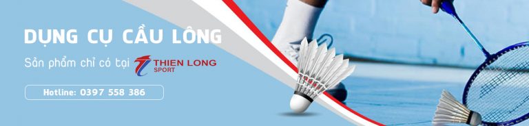 Dụng cụ cầu lông và thiết bị sân tập tại Thể Thao Thiên Long